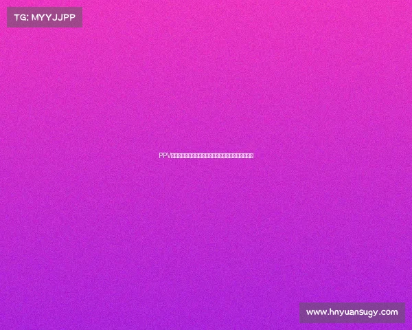 PPV赛事直播时间表最新完整版涵盖所有付费观看赛事安排